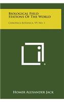 Biological Field Stations of the World: Chronica Botanica, V9, No. 1