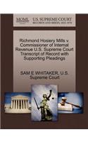 Richmond Hosiery Mills V. Commissioner of Internal Revenue U.S. Supreme Court Transcript of Record with Supporting Pleadings