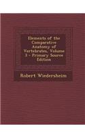 Elements of the Comparative Anatomy of Vertebrates, Volume 3