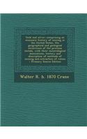 Gold and Silver; Comprising an Economic History of Mining in the United States, the Geographical and Geological Occurrence of the Precious Metals, Wit