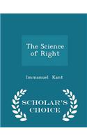 The Science of Right - Scholar's Choice Edition