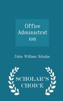 Office Administration - Scholar's Choice Edition