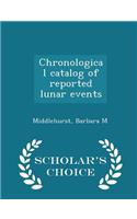 Chronological Catalog of Reported Lunar Events - Scholar's Choice Edition