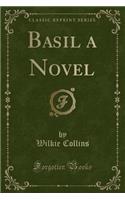 Basil a Novel (Classic Reprint)