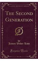 The Second Generation (Classic Reprint)