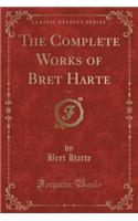 The Complete Works of Bret Harte, Vol. 6 (Classic Reprint)