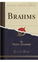 Brahms (Classic Reprint)