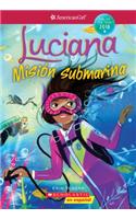 Luciana: Misión Submarina (Braving the Deep) (American Girl: Girl of the Year 2018, Book 2), Volume 2