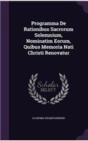 Programma De Rationibus Sacrorum Solemnium, Nominatim Eorum, Quibus Memoria Nati Christi Renovatur