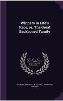 Winners in Life's Race; Or, the Great Backboned Family