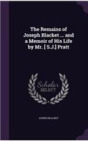 The Remains of Joseph Blacket ... and a Memoir of His Life by Mr. [ S.J.] Pratt