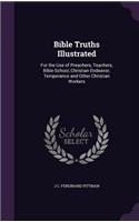 Bible Truths Illustrated