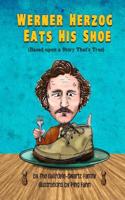 Werner Herzog Eats His Shoe