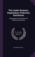 Lumber Business, Organization, Production, Distribution