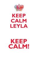 Keep Calm Leyla! Affirmations Workbook Positive Affirmations Workbook Includes: Mentoring Questions, Guidance, Supporting You