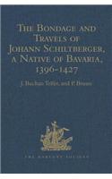 Bondage and Travels of Johann Schiltberger, a Native of Bavaria, in Europe, Asia, and Africa, 1396-1427