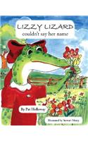Lizzy Lizard Couldn't Say Her Name: (English)