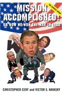 Mission Accomplished! or How We Won the War in Iraq