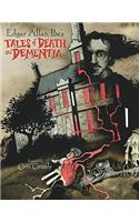 Edgar Allan Poe's Tales of Death and Dementia