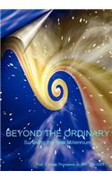 Beyond the Ordinary(R): Surviving the New Millennium(English)