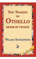 The Tragedy of Othello, Moor of Venice