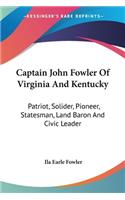 Captain John Fowler Of Virginia And Kentucky