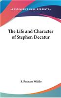 The Life and Character of Stephen Decatur