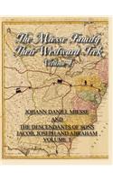 Miesse Family Their Westward Trek Volume I