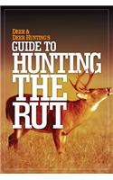Deer & Deer Hunting's Guide to Hunting in the Rut