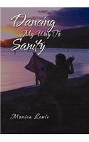 Dancing My Way to Sanity: (English)