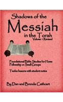 Shadows of the Messiah in the Torah Volume 1