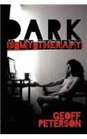 Dark is My Therapy