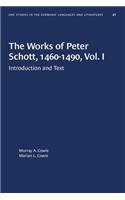 Works of Peter Schott, 1460-1490, Vol. I