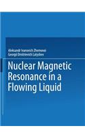 Nuclear Magnetic Resonance in a Flowing Liquid / Yadernyi Magnitnyi Rezonans V Protochnoi Zhidkosti / Ядерhый Магhиthый Резohahc В Про