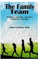 Family Team: Parents, Coaches and Kids Working Together