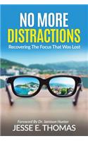 No MORE DISTRACTIONS