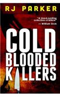 Cold Blooded Killers