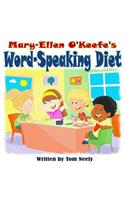 Mary-Ellen O'Keefe's Word-Speaking Diet