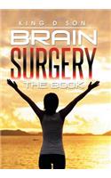 Brain Surgery The Book