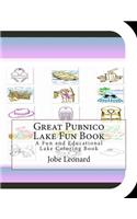 Great Pubnico Lake Fun Book: A Fun and Educational Lake Coloring Book