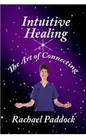 Intuitive Healing: The Art of Connecting(English)