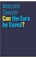Can the Euro Be Saved?