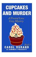 Cupcakes and Murder: A Frosted Love Cozy Mystery