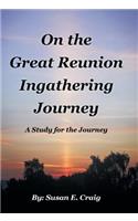 On the Great Reunion Ingathering Journey