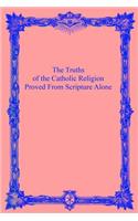 The Truths of the Catholic Religion