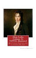 Alton Locke, By Charles Kingsley (volume 2), A NOVEL illustrated: With a prefatory memioir by Thomas Hughes(20 October 1822 - 22 March 1896) was an English lawyer, judge, politician and author.