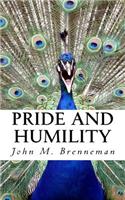 Pride and Humility: A Discourse, Setting Forth the Characteristics of the Proud and the Humble