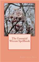 The Essential Wiccan Spellbook