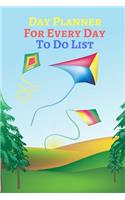 Day Planner For Every Day To Do List