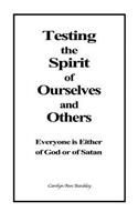 Testing the Spirit of Ourselves and Others